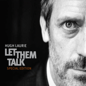 Let Them Talk de Hugh Laurie